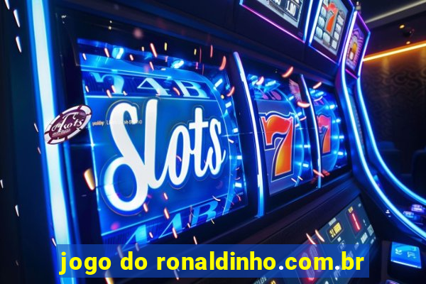 jogo do ronaldinho.com.br